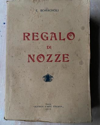 “REGAL0 DI NOZZE” di E. Romagnoli 1933