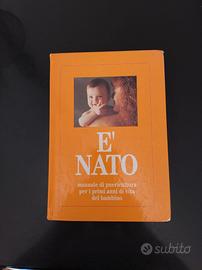E' NATO - Manuale di puericultura