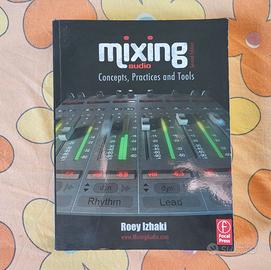 Mixing Audio: Concepts, Practices, and Tools