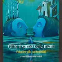 Oltre il sonno delle menti educare sostenibilità