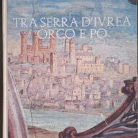 Tra Serra d'Ivrea Orco e Pò