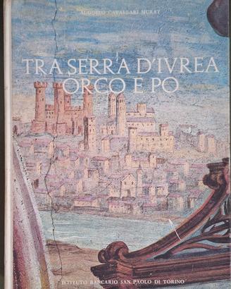 Tra Serra d'Ivrea Orco e Pò