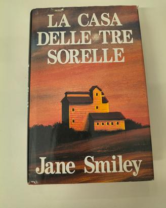 la casa delle tre sorelle Jane Smiley 