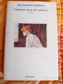 Alessandro Barbero - L’ultimo rosa di Lautrec -