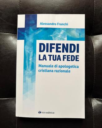 DIFENDI LA TUA FEDE - Alessandro Franchi