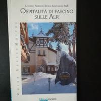 OSPITALITA' DI FASCINO SULLE ALPI