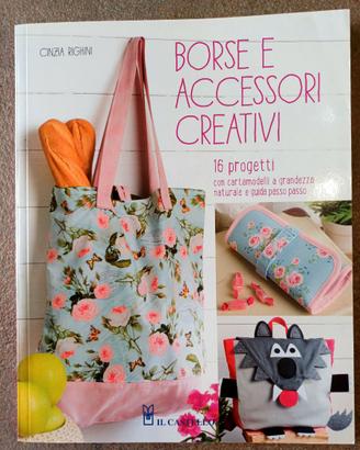 Libro Borse accessori creativi cartamodelli