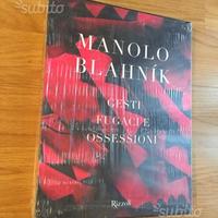 Manolo Blahnik. Gesti fugaci e ossessioni