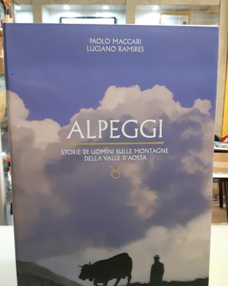 Alpeggi storie di uomini sulle montagne della vall