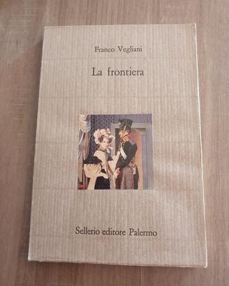 La Frontiera Franco Vegliani 1 Ediz. Sellerio 1988
