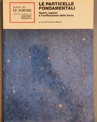 LE PARTICELLE FONDAMENTALI, Luciano Maiani, 1981