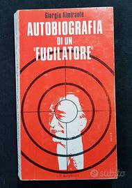 GIORGIO ALMIRANTE: Autobiografia di un Fucilatore