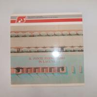LIBRO FS IL PONTE FERROVIARIO IN LAGUNA.