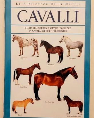 Cavalli.Guida illustrata a oltre 100 razze del mon