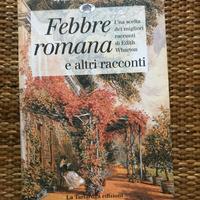Febbre romana e altri racconti - Edith Wharton