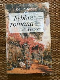 Febbre romana e altri racconti - Edith Wharton