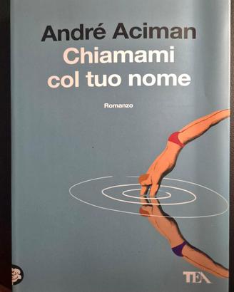 Libro  "Chiamami col tuo nome"  André Aciman