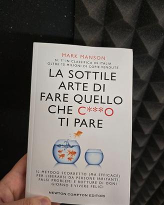 La sottile arte di fare quello che c**o ti pare