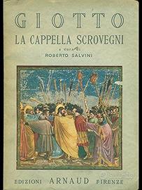 GIOTTO LA CAPPELLA SCROVEGNI libro ARTE Salvini