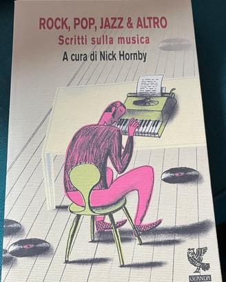 Nick Hornby Rick, pop, jazz & altro