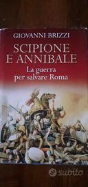 Scipione e Annibale la guerra per salvare Roma
