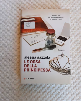 Le ossa della principessa di Alessia Gazzola