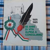 60 Anni di Vita Alpina 1925/1985