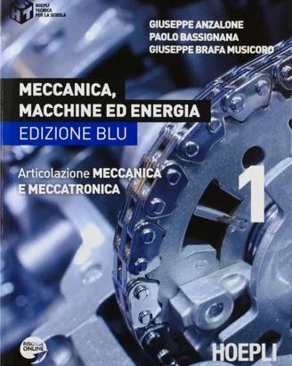 Meccanica, Macchine ed Energia. Ed. Blu Vol. 1