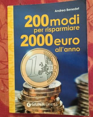 200 modi per risparmiare 2000€ all'anno 