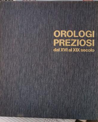 'Orologi preziosi dal XVI al XIX secolo'