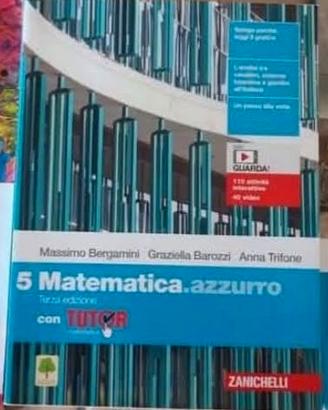Matematica Azzurro 5 Bergamini Zanichelli