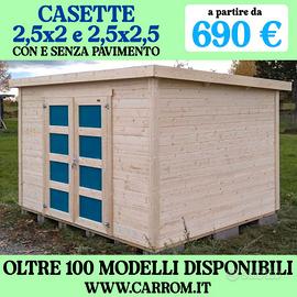 CASETTE 250x200 e 250x250cm CON E SENZA PAVIMENTO