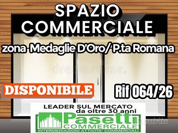 SPAZIO COMMERCIALE zona Porta Romana