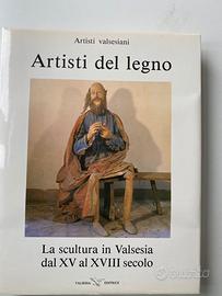 Libro Artisti del legno  La scultura in Valsesia..
