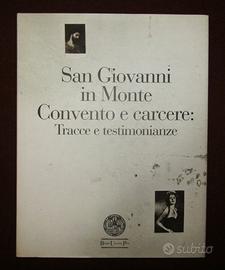 San Giovanni in Monte Convento e carcere [..] 1995