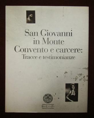 San Giovanni in Monte Convento e carcere [..] 1995