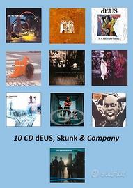 10 CD dEUS, Skunk & Company