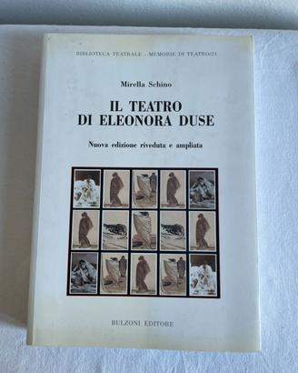 Il teatro di Eleonora Duse - Mirella Schino