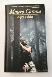 Mauro Corona Aspro e Dolce