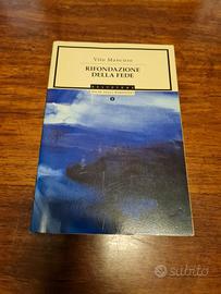Vito Mancuso, Rifondazione della fede. Mondadori
