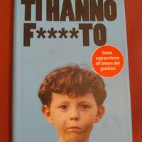 Ti hanno f.....to.