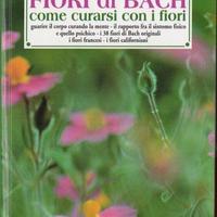 GUIDA AI FIORI DI BACH. COME CURARSI COI FIORI