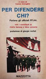 Per difendere chi? parlano gli ufficiali ff. aa