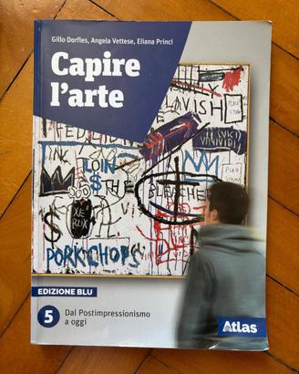 Capire l'arte 5 dal Postimpressionismo a oggi