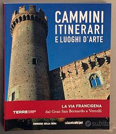 LA VIA FRANCIGENA dal Gran San Bernardo a Vercelli