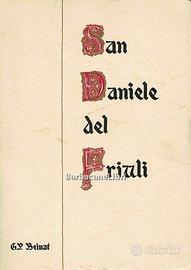 Beinat San Daniele del Friuli Leggenda Storia Arte