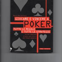 Giocare e vincere a poker,di Dario De Toffoli