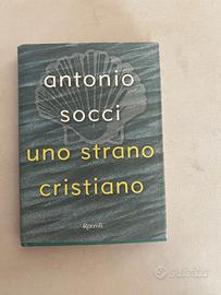 Uno strano cristiano (Antonio Socci)