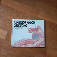 libro"il miglior amico dell'uomo"