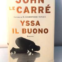 libro- John Le Carré -"Yssa il Buono"-